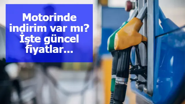 Motorinde indirim var mı? İşte güncel fiyatlar...